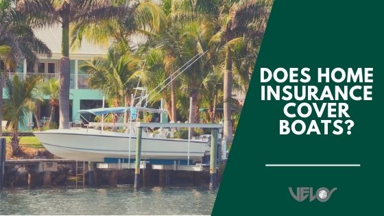 Does Homeowners Insurance Cover Boats? Is Home Insurance Enough?