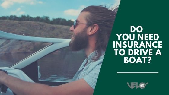 Do You Need Insurance to Drive a Boat (What About a Licence?)